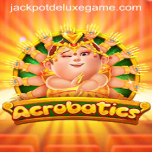 Discover Acrobatics: A Thrilling Adventure with JACKPOT DELUXE