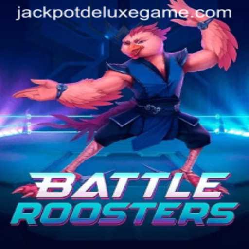 BattleRoosters: Unleashing Feathers and Fortune in JACKPOT DELUXE