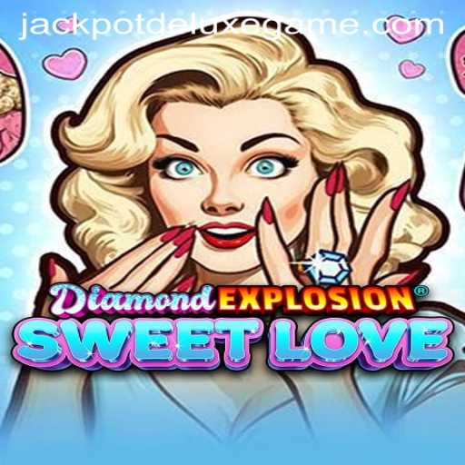 Exploring the Thrills of DiamondExplosionSweetLove: An In-depth Guide