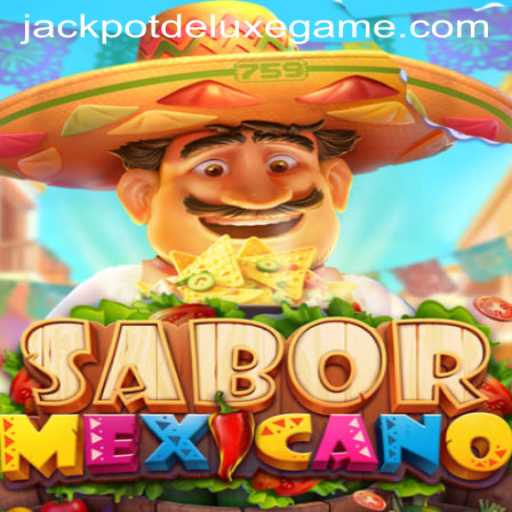 Exploring the Vibrant World of SaborMexicano and the Thrills of JACKPOT DELUXE