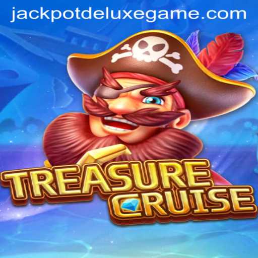 Unlock the Thrills of TREASURECRUISE: Discover the Excitement of JACKPOT DELUXE