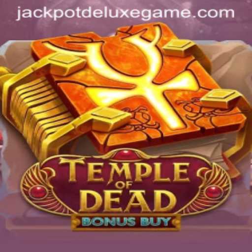 Temple of Dead Bonus Buy: An Immersive Adventure into the Jackpot Deluxe Realm